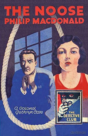 The Noose (Detective Club Crime Classics) - Philip MacDonald [KSIĄŻKA]