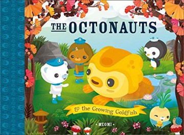 The Octonauts and The Growing Goldfish - Meomi [KSIĄŻKA]