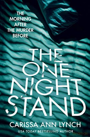 The One Night Stand: A gripping and addictive psychological thriller - Carissa Ann Lynch [KSIĄŻKA]
