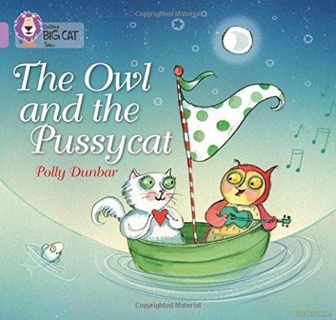 The Owl and the Pussycat: Band 00/Lilac (Collins Big Cat) - Polly Dunbar [KSIĄŻKA]