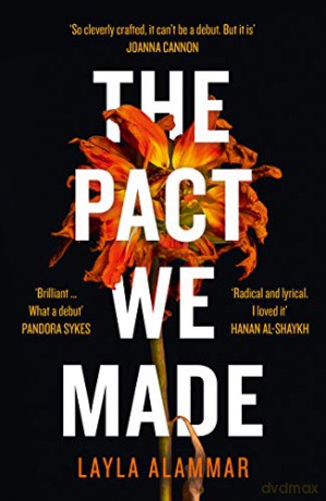 The Pact We Made: Longlisted For The Author'S Club Best First Novel Award - Layla AlAmmar [KSIĄŻKA]