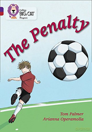 The Penalty: Band 08 Purple/Band 14 Ruby (Collins Big Cat Progress) - Tom Palmer [KSIĄŻKA]