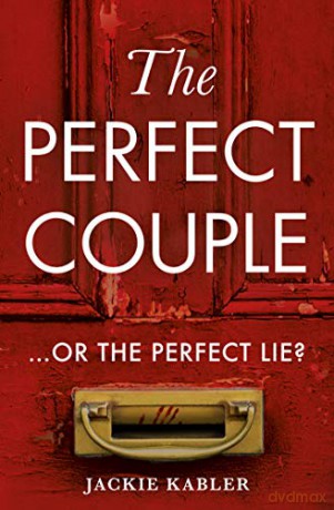 The Perfect Couple: A 2020 USA Today and Kindle bestselling psychological crime thriller with a twist you won't see coming! - Jackie Kabler [KSIĄŻKA]