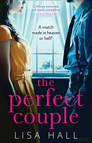 The Perfect Couple: The most gripping psychological thriller of 2020 from bestselling author of books like The Party and Have You Seen Her - Lisa Hall [KSIĄŻKA]