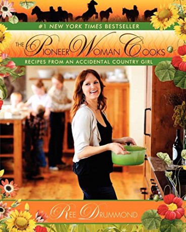The Pioneer Woman Cooks: Recipes from an Accidental Country Girl - Ree Drummond [KSIĄŻKA]