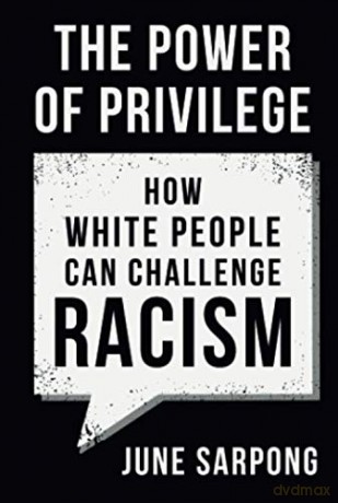 The Power of Privilege: How white people can challenge racism - June Sarpong [KSIĄŻKA]