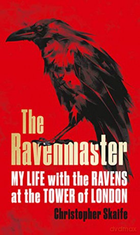 The Ravenmaster - Christopher Skaife [KSIĄŻKA]
