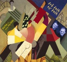 Knut Kjak, Dag Garden: Fra Folk - Te' Folk [CD]