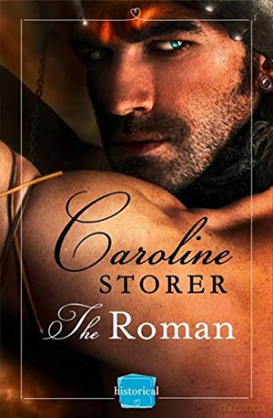 THE ROMAN: A hot historical romance to lose yourself in! (Harperimpulse Historical Romance) - Storer [KSIĄŻKA]