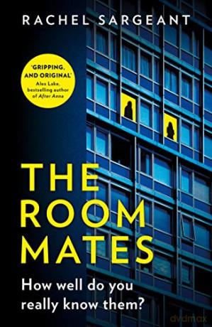 The Roommates: A gripping, addictive, psychological thriller full of shocking twists from the Kindle top ten bestseller - Rachel Sargeant [KSIĄŻKA]