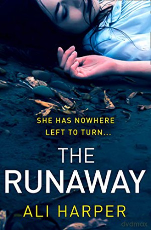 The Runaway: An emotional, gripping new crime mystery thriller from a major new writing talent! - Ali Harper [KSIĄŻKA]