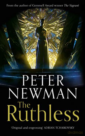 The Ruthless: Epic fantasy adventure from the award-winning author of THE VAGRANT: Book 2 (The Deathless Trilogy) - Peter Newman [KSIĄŻKA]
