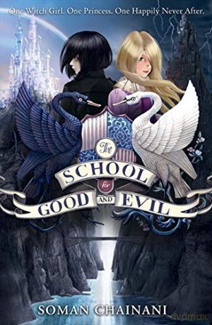 The School for Good and Evil (The School for Good and Evil, Book 1) - Soman Chainani [KSIĄŻKA]