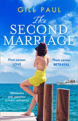 The Second Marriage: From the internationally bestselling author of The Secret Wife comes a new sweeping and gripping historical romance fiction read for 2020 - Gill Paul [KSIĄŻKA]