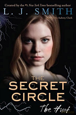 The Secret Circle: The Hunt: 5 - L. J. Smith [KSIĄŻKA]