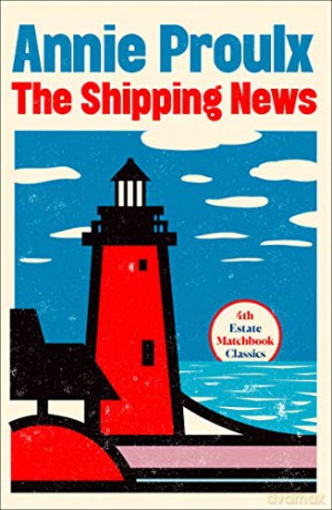 The Shipping News (4th Estate Matchbook Classics) - Annie Proulx [KSIĄŻKA]