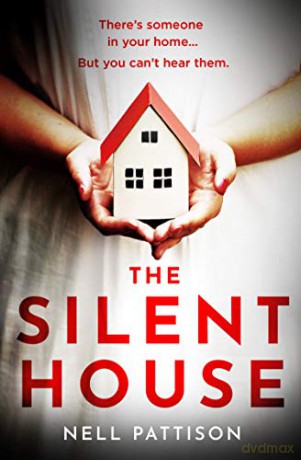 The Silent House: The gripping mystery that will keep you up all night - Nell Pattison [KSIĄŻKA]