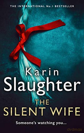 The Silent Wife: From the No. 1 Sunday Times bestselling author comes a gripping new crime thriller: Book 10 (Will Trent Series, Book 10) - Karin Slaughter [KSIĄŻKA]