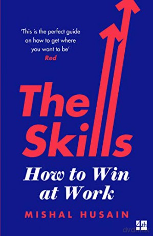 The Skills: How to Win at Work - Mishal Husain [KSIĄŻKA]