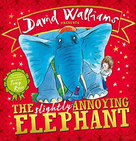 The Slightly Annoying Elephant - David Walliams [KSIĄŻKA]