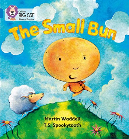 The Small Bun: A lively retellling of the traditional story The Gingerbread Man: Blue/Band 4 (Collins Big Cat Phonics) - T. S. Spookytooth [KSIĄŻKA]