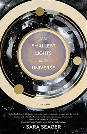 The Smallest Lights In The Universe - Sara Seager [KSIĄŻKA]