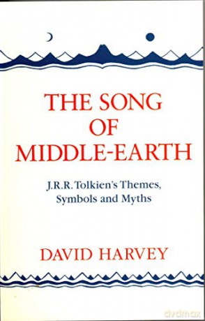The Song Of Middle-Earth: J. R. R. Tolkien'S Themes, Symbols And Myths - Harvey [KSIĄŻKA]