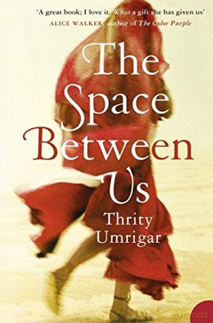 The Space Between Us - Thrity Umrigar [KSIĄŻKA]