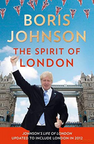 The Spirit of London - Boris Johnson [KSIĄŻKA]