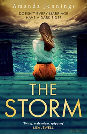 The Storm: The most gripping and chilling psychological suspense novel of 2020, exploring coercive control, lost love, and buried secrets - Amanda Jennings [KSIĄŻKA]