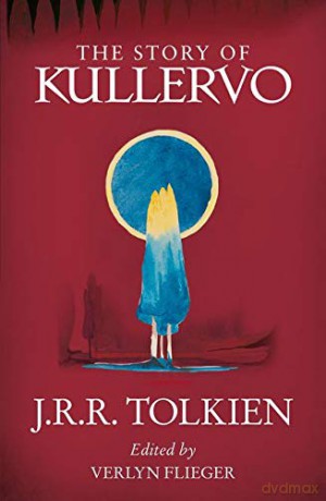 The Story of Kullervo (182 POCHE) - J. R. R. Tolkien [KSIĄŻKA]