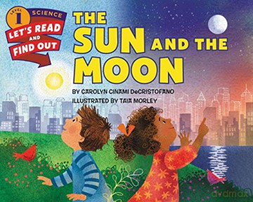 The Sun and the Moon (Let's-Read-and-Find-Out Science 1) - Carolyn Cinami DeCristofano [KSIĄŻKA]