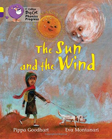 The Sun and the Wind: Band 03 Yellow/Band 08 Purple (Collins Big Cat Phonics Progress) - Pippa Goodhart [KSIĄŻKA]