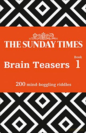 The Sunday Times Brain Teasers Book 1: 200 mind-boggling riddles [KSIĄŻKA]