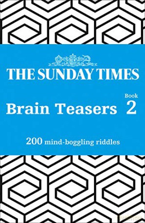 The Sunday Times Brain Teasers Book 2: 200 mind-boggling riddles [KSIĄŻKA]