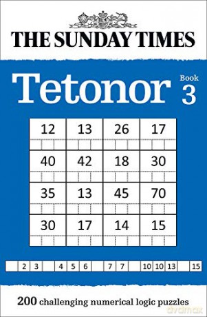 The Sunday Times Tetonor Book 3: 200 challenging numerical logic puzzles [KSIĄŻKA]