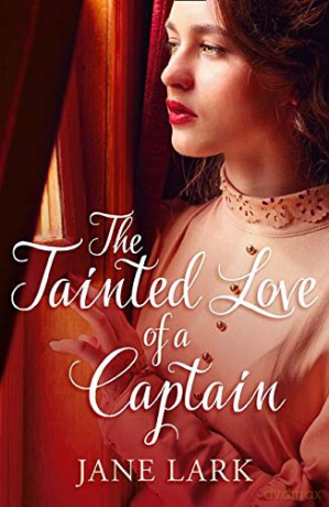 THE TAINTED LOVE OF A CAPTAIN: Book 8 (The Marlow Family Secrets) - Jane Lark [KSIĄŻKA]