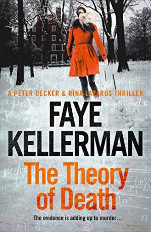 The Theory of Death (Peter Decker and Rina Lazarus Crime Thrillers): Book 23 (Peter Decker and Rina Lazarus Series) - Faye Kellerman [KSIĄŻKA]