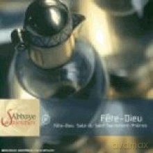 Choeur Moines Abbaye De Solesmes, Dom Joseph Gajard: Fete Dieu. Salut Du St Sacrement. Prieres - Abbaye Solesmes IX [CD]