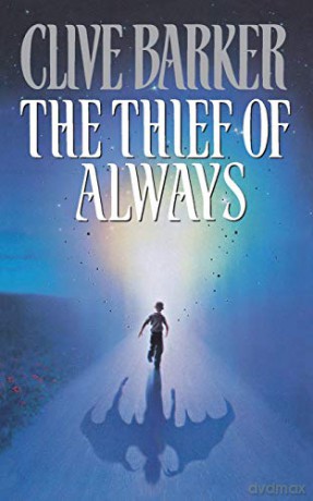 The Thief of Always: A Fable - Clive Barker [KSIĄŻKA]