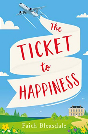 The Ticket to Happiness: A feel good escapist romance with a heart-warming happily ever after (Meadowbrook Manor 3) - Faith Bleasdale [KSIĄŻKA]