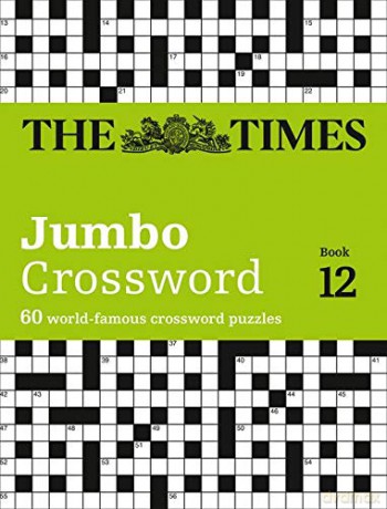 The Times 2 Jumbo Crossword Book 12: 60 large general-knowledge crossword puzzles: 60 of the World's Biggest Puzzles from the Times 2 [KSIĄŻKA]