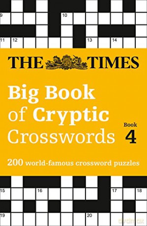 The Times Big Book of Cryptic Crosswords 4: 200 world-famous crossword puzzles [KSIĄŻKA]