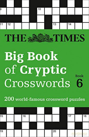 The Times Big Book of Cryptic Crosswords 6: 200 world-famous crossword puzzles [KSIĄŻKA]