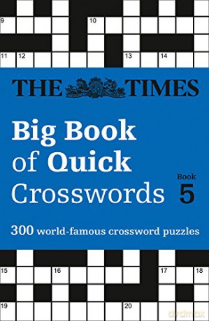 The Times Big Book of Quick Crosswords 5: 300 world-famous crossword puzzles [KSIĄŻKA]