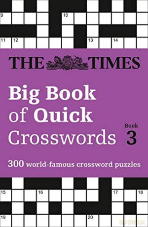 The Times Big Book of Quick Crosswords Book 3: 300 world-famous crossword puzzles (Times Mind Games) [KSIĄŻKA]