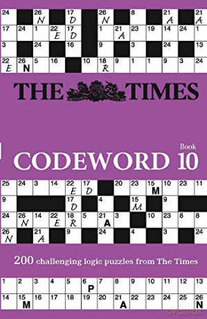 The Times Codeword 10: 200 cracking logic puzzles [KSIĄŻKA]