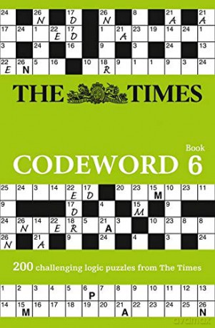 The Times Codeword 6: 200 cracking logic puzzles [KSIĄŻKA]