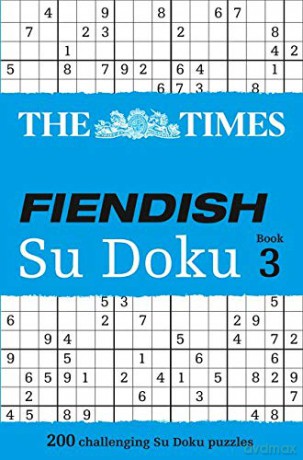 The Times Fiendish Su Doku Book 3: 200 challenging Su Doku puzzles (The Times Fiendish Su Doku Puzzle Books) [KSIĄŻKA]