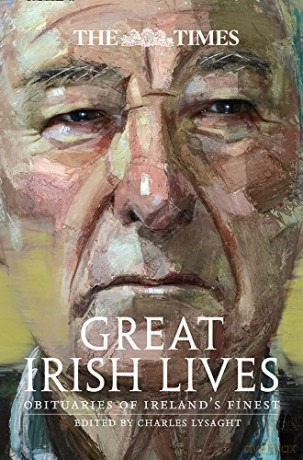 The Times Great Irish Lives: Obituaries of Ireland's Finest - Charles Lysaght [KSIĄŻKA]